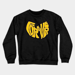 Wutang forever Crewneck Sweatshirt